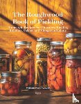 Weaver, William Woys - The Roughwood Book Of Pickling