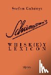 Gabanyi, Stefan - Schumann's Whisk(e)y Lexicon