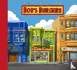 Bouchard, Loren - The Art of Bob's Burgers