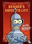 Groening, Matt - Futurama Presents: Bender’s Guide to Life