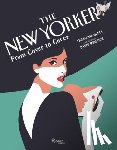 Mouly, Francoise, Remnick, David - The New Yorker: From Cover to Cover