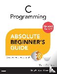 Perry, Greg, Miller, Dean - C Programming Absolute Beginner's Guide