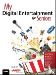 Rich, Jason R. - My Digital Entertainment for Seniors (Covers movies, TV, music, books and more on your smartphone, tablet, or computer)
