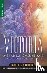 Anderson, Neil - Victoria Sobre La Oscuridad - Serie Favoritos: Reconoce El Poder de Tu Identidad En Cristo