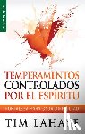 LaHaye, Tim - Temperamentos Controlados Por El Espíritu - Serie Favoritos: Fortaleza Para Cada Dificultad