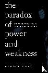Kunz, George - The Paradox of Power and Weakness