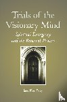 Perry, John Weir - Trials of the Visionary Mind