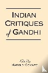  - Indian Critiques of Gandhi