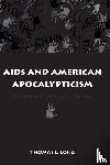 Long, Thomas Lawrence - AIDS and American Apocalypticism