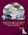 Mohitpour, M., Yoon, M.S., Russell, J. H. - Hydrocarbon Liquid Transmission Pipeline and Storage Systems