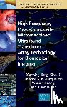 Jiang, Xiaoning, Li, Sibo, Ma, Jianguo, Huang, Wenbin - High Frequency Piezo-Composite Micromachined Ultrasound Transducer Array Technology for Biomedical Imaging