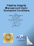 ASME - Pipeline Integrity Management Under Geohazard Conditions (PIMG)