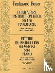 Beyer, Ferdinand - ELEM INSTRUCTION FOR THE PIANO