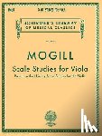 Mogill, Leonard - Scale Studies for Viola: Schirmer Library of Classics Volume 1860 Viola Method