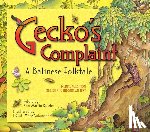 Bowler, Ann Martin - Gecko's Complaint: A Balinese Folktale (Bilingual Edition - English and Indonesian Text)