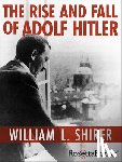 Shirer, William L. - The Rise and Fall of Adolf Hitler