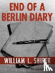 Shirer, William L. - End of a Berlin Diary