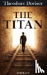 Dreiser, Theodore - The Titan