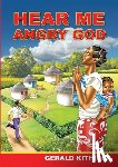 Kithinji, Gerald - Hear Me Angry God