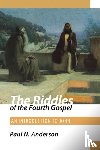 Anderson, Paul N. - The Riddles of the Fourth Gospel
