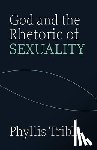 Trible, Phyllis - God and the Rhetoric of Sexuality