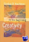 Kaufman, Gordon D. - In the Beginning... Creativity