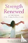 Corder, Shirley - Strength Renewed – Meditations for Your Journey through Breast Cancer