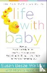 Wallace, Susan Besze, Reed, Monica Md - The New Mom`s Guide to Life with Baby