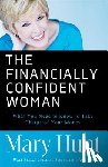 Hunt, Mary - The Financially Confident Woman – What You Need to Know to Take Charge of Your Money