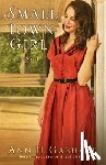 Gabhart, Ann H. - Small Town Girl – A Novel