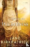 Kirkpatrick, Jane - A Light in the Wilderness – A Novel