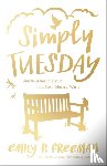 Freeman, Emily P. - Simply Tuesday – Small–Moment Living in a Fast–Moving World