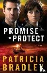 Bradley, Patricia - A Promise to Protect – A Novel