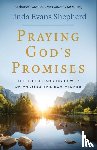 Shepherd, Linda Evans - Praying God`s Promises – The Life–Changing Power of Praying the Scriptures