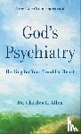 Allen, Charles L. - God`s Psychiatry – Healing for Your Troubled Heart