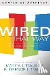 Littauer, Marita, Littauer, Florence - Wired That Way Companion Workbook – A Comprehensive Guide to Understanding and Maximizing Your Personality Type