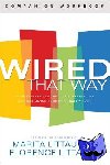 Littauer, Marita, Littauer, Florence - Wired That Way Companion Workbook – A Comprehensive Guide to Understanding and Maximizing Your Personality Type - A Comprehensive Personality Plan