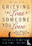 Mitsch, Raymond R., Brookside, Lynn - Grieving the Loss of Someone You Love – Daily Meditations to Help You Through the Grieving Process