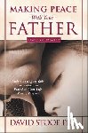 Stoop, David - Making Peace With Your Father