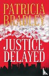 Bradley, Patricia - Justice Delayed