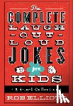 Elliott, Rob - The Complete Laugh-Out-Loud Jokes for Kids: A 4-In-1 Collection