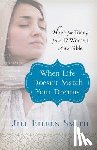 Smith, Jill Eileen - When Life Doesn`t Match Your Dreams – Hope for Today from 12 Women of the Bible