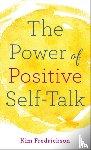 Fredrickson, Kim - The Power of Positive Self-Talk