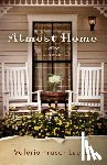Luesse, Valerie Fraser - Almost Home – A Novel