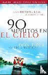 Piper, Don, Murphey, Cecil - 90 minutos en el cielo - Una historia real de Vida y Muerte