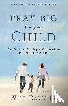 Davis - Pray Big For Your Child