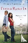 Thompson, J - Fools Rush In A Novel