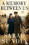 Sundin, Sarah - A Memory Between Us – A Novel