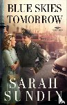 Sundin, Sarah - Blue Skies Tomorrow – A Novel