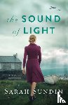 Sundin, Sarah - The Sound of Light – A Novel